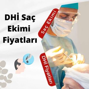 DHİ Saç Ekimi Fiyatları