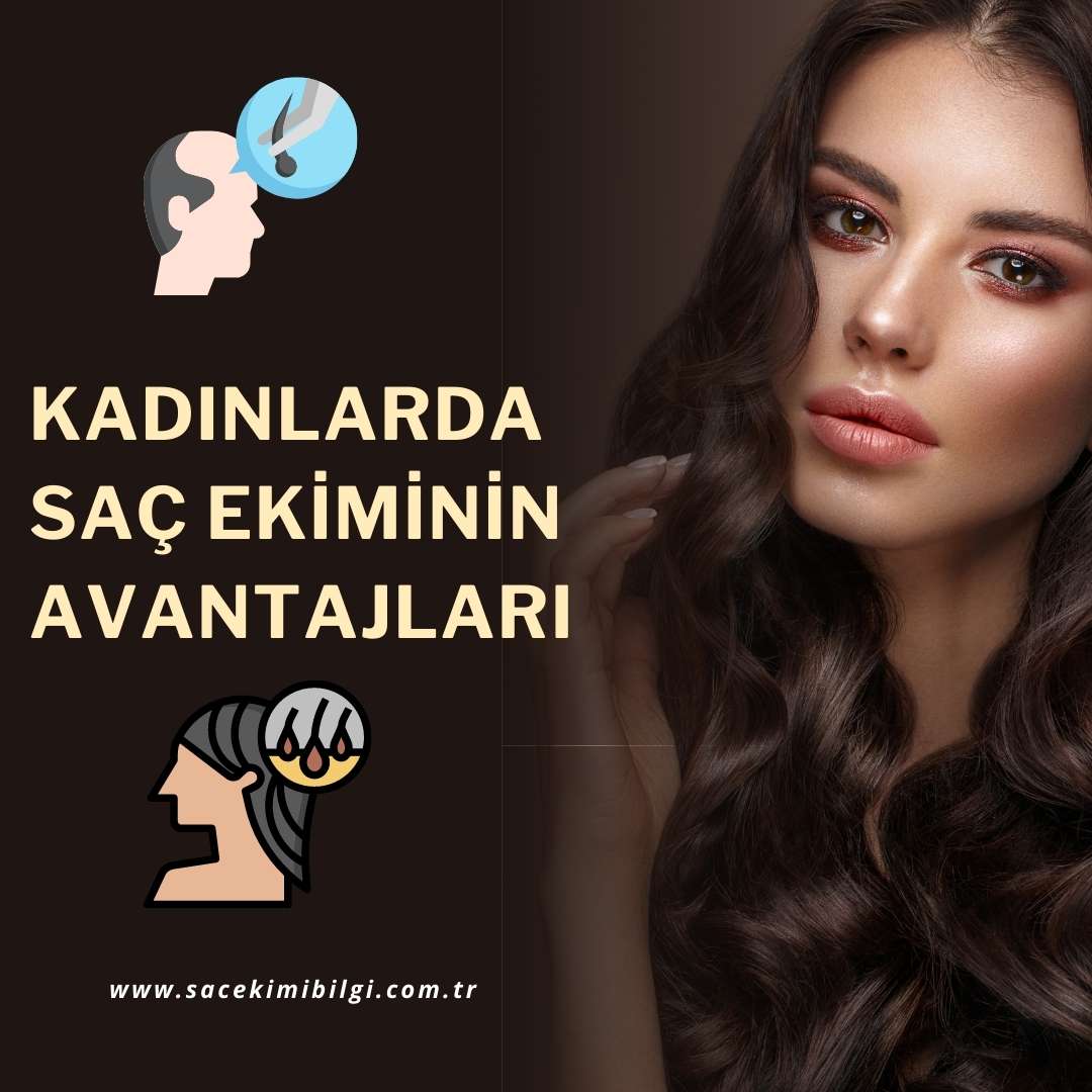 Kadınlarda Saç Ekiminin Avantajları