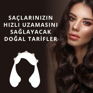 Saçların Hızlı Uzamasını Sağlayacak Doğal Tarifler