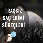 Traşsız Saç Ekimi