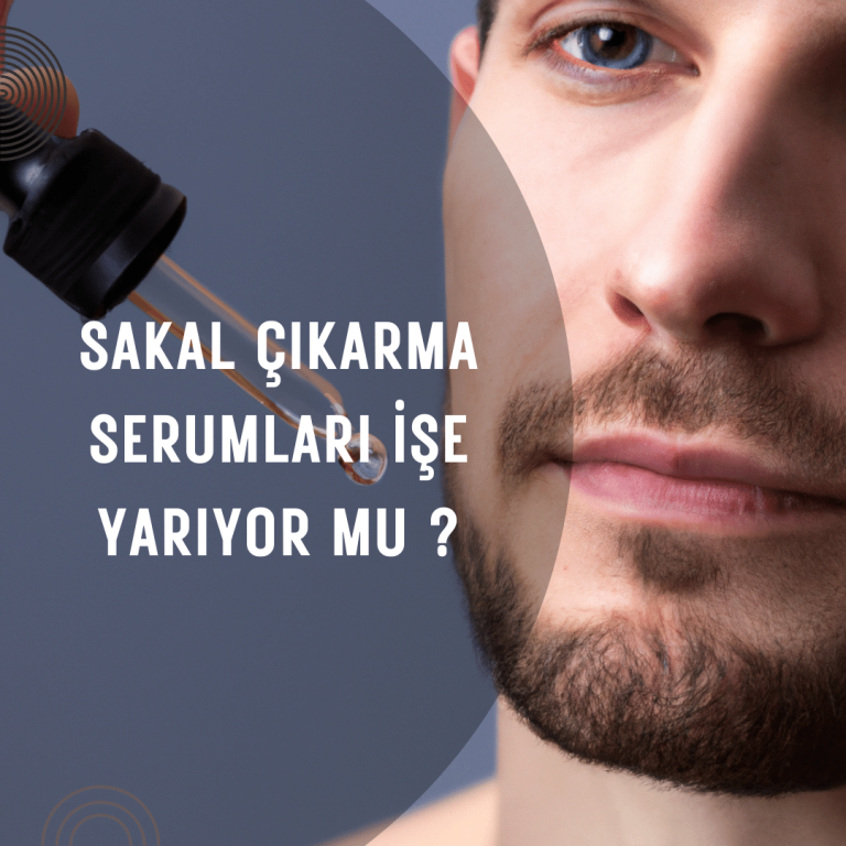 Sakal Çıkarma Serumları İşe Yarıyor mu?